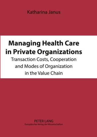 Managing Health Care in Private Organizations