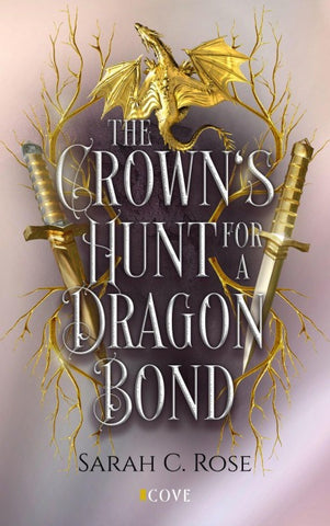 The Crown’s Hunt for a Dragon Bond