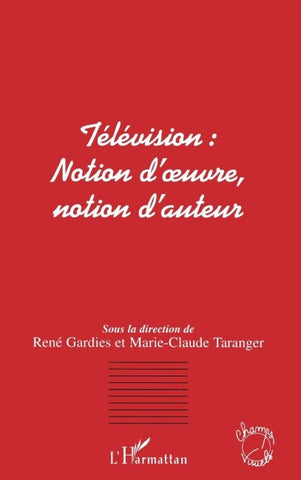 Télévision notion d'oeuvre, notion d'auteur