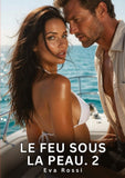 Le Feu sous la Peau. 2
