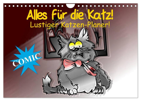 Alles für die Katz! Lustiger Katzen-Planer (Wandkalender 2026 DIN A4 quer), CALVENDO Monatskalender