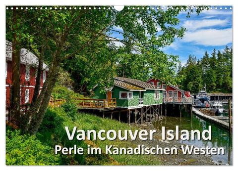Vancouver Island - Perle im Kanadischen Westen (Wandkalender 2027 DIN A3 quer), CALVENDO Monatskalender