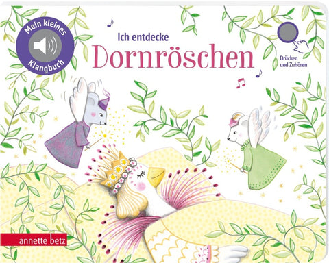 Ich entdecke Dornröschen (Mein kleines Klangbuch)