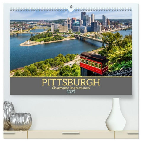 PITTSBURGH Charmante Impressionen (hochwertiger Premium Wandkalender 2027 DIN A2 quer), Kunstdruck in Hochglanz