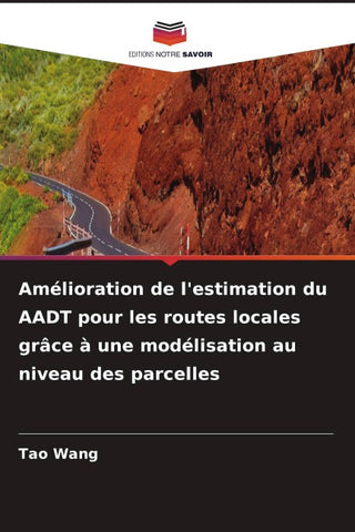 Amélioration de l'estimation du AADT pour les routes locales grâce à une modélisation au niveau des parcelles
