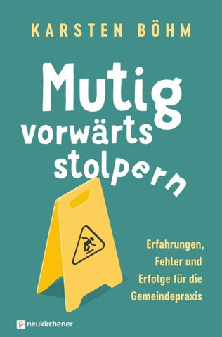 Mutig vorwärts stolpern