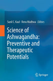 Science of Ashwagandha: Preventive and Therapeutic Potentials