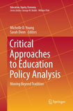 Critical Approaches to Education Policy Analysis