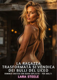 La ragazza trasformata si vendica dei bulli del liceo