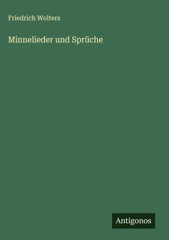 Minnelieder und Sprüche