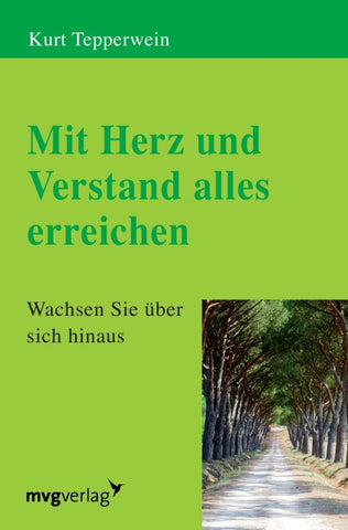 Mit Herz und Verstand alles erreichen