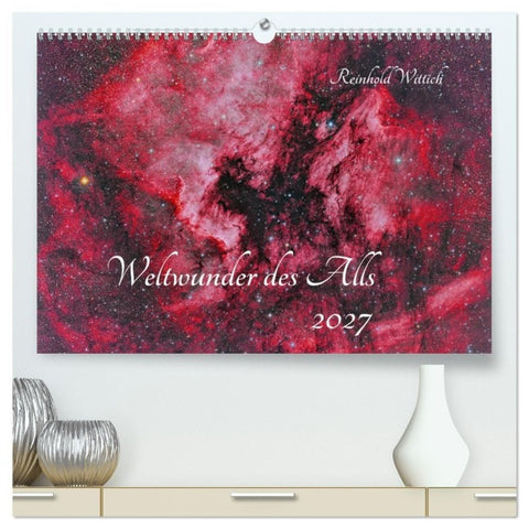 Weltwunder des Alls (hochwertiger Premium Wandkalender 2027 DIN A2 quer), Kunstdruck in Hochglanz