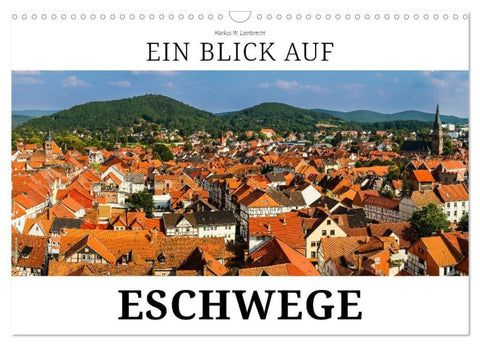 Ein Blick auf Eschwege (Wandkalender 2026 DIN A3 quer), CALVENDO Monatskalender