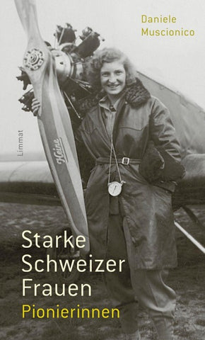Starke Schweizer Frauen. Pionierinnen