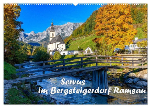 Servus im Bergsteigerdorf Ramsau (Wandkalender 2027 DIN A2 quer), CALVENDO Monatskalender