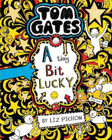 Tom Gates 07: A Tiny Bit Lucky