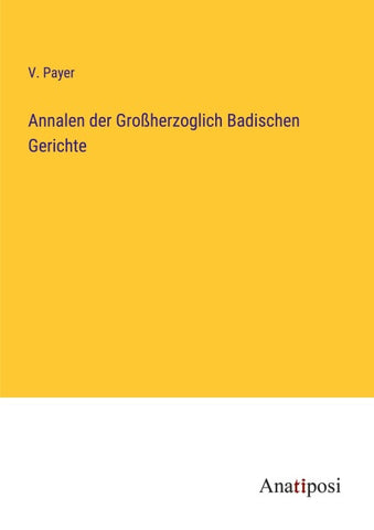 Annalen der Großherzoglich Badischen Gerichte