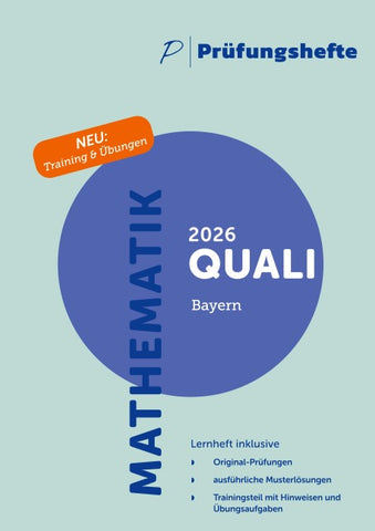 Prüfungsheft & Training - 2026 Mathematik Qualifizierender Abschluss / Quali – Bayern – Original-Prüfungen und Lösungen