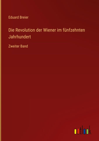 Die Revolution der Wiener im fünfzehnten Jahrhundert