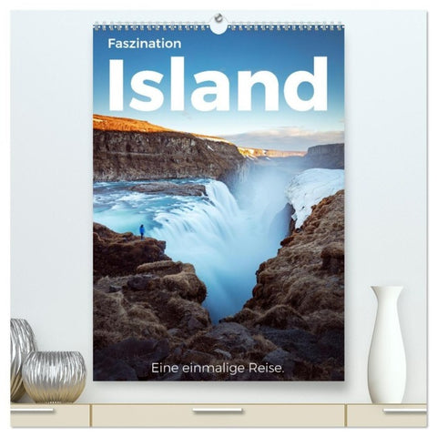 Faszination Island - Eine einmalige Reise. (hochwertiger Premium Wandkalender 2027 DIN A2 hoch), Kunstdruck in Hochglanz