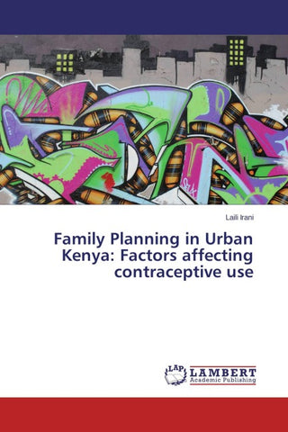 Family Planning in Urban Kenya: Factors affecting contraceptive use