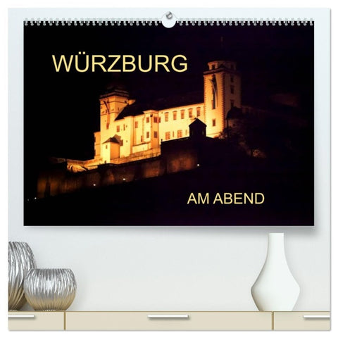 Würzburg am Abend (hochwertiger Premium Wandkalender 2026 DIN A2 quer), Kunstdruck in Hochglanz
