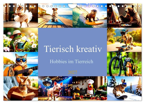 Tierisch kreativ: Hobbies im Tierreich (Wandkalender 2027 DIN A4 quer), CALVENDO Monatskalender