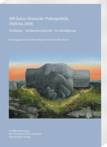 Deutsche Polenpolitik, 1918 - 2018