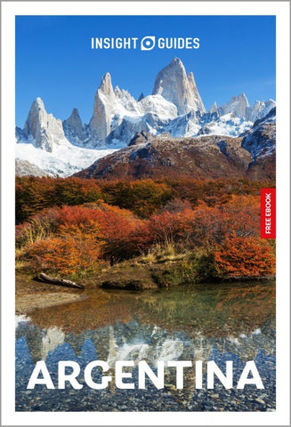 Insight Guides Argentina: Travel Guide with eBook