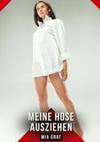 Meine Hose ausziehen