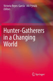 Hunter-gatherers in a Changing World