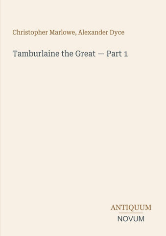 Tamburlaine the Great - Part 1
