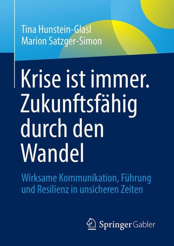 Krise ist immer. Zukunftsfähig durch den Wandel