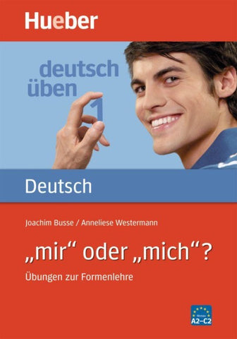 „mir“ oder „mich“?