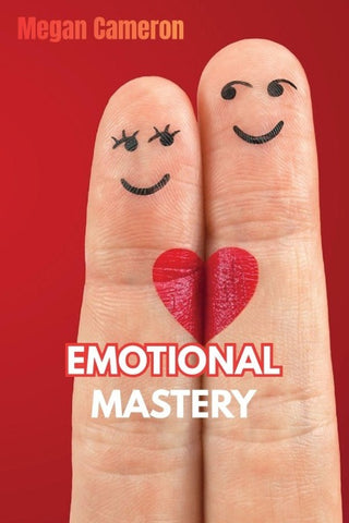 Emotional Mastery