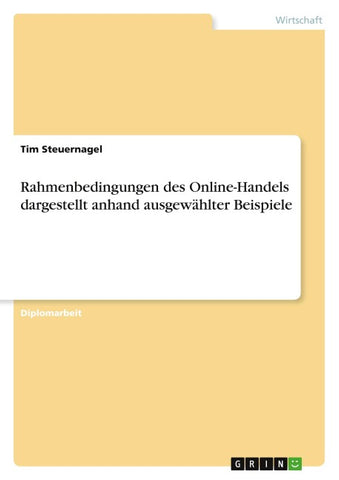 Rahmenbedingungen des Online-Handels dargestellt anhand ausgewählter Beispiele