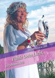 Fühle Dein Licht und das Besondere in Dir.