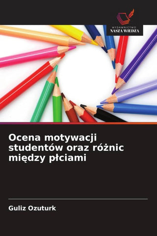 Ocena motywacji studentów oraz ró¿nic mi¿dzy p¿ciami