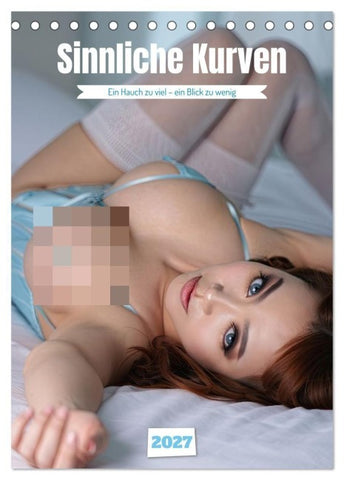Sinnliche Kurven (Tischkalender 2027 DIN A5 hoch), CALVENDO Monatskalender