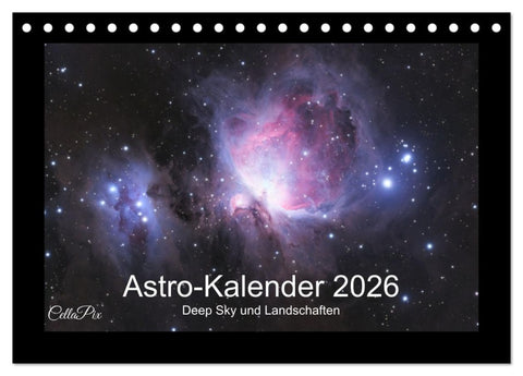 Astro-Kalender - Deep Sky und Landschaften (Tischkalender 2026 DIN A5 quer), CALVENDO Monatskalender
