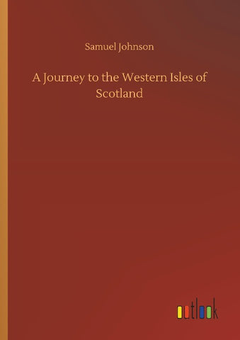 A Journey to the Western Isles of Scotland