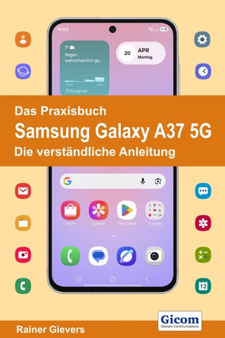 Das Praxisbuch Samsung Galaxy A37 5G - Die verständliche Anleitung