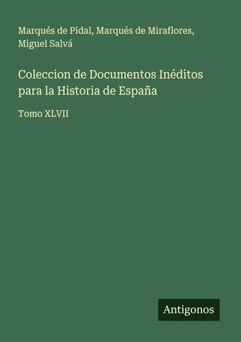 Coleccion de Documentos Inéditos para la Historia de España