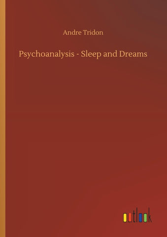 Psychoanalysis - Sleep and Dreams