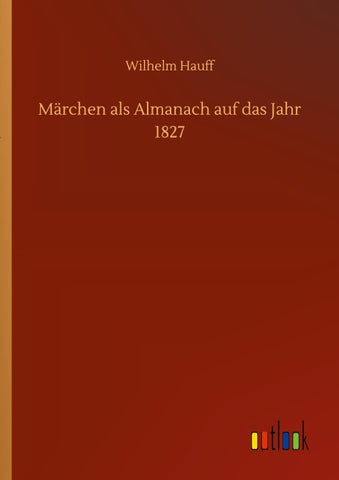 Märchen als Almanach auf das Jahr 1827