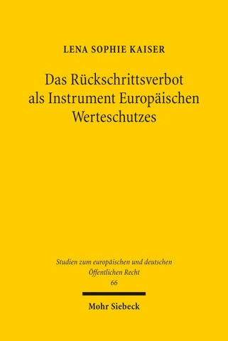 Das Rückschrittsverbot als Instrument Europäischen Werteschutzes
