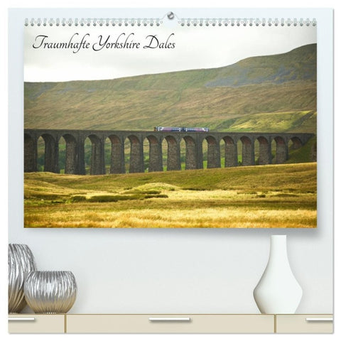 Traumhafte Yorkshire Dales (hochwertiger Premium Wandkalender 2027 DIN A2 quer), Kunstdruck in Hochglanz