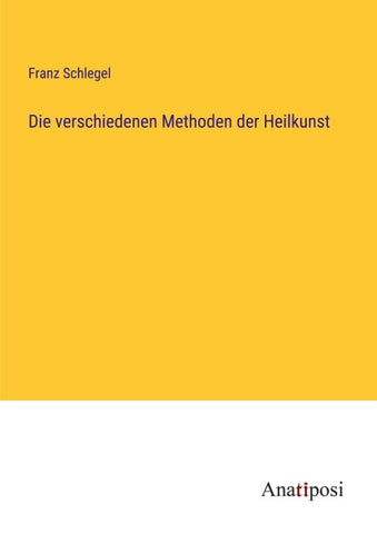 Die verschiedenen Methoden der Heilkunst