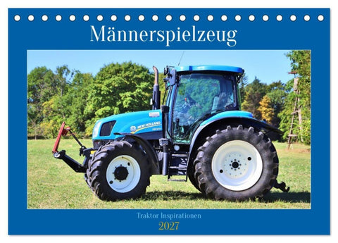 Männerspielzeug Traktor Inspirationen (Tischkalender 2027 DIN A5 quer), CALVENDO Monatskalender