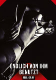 Endlich von ihm benutzt